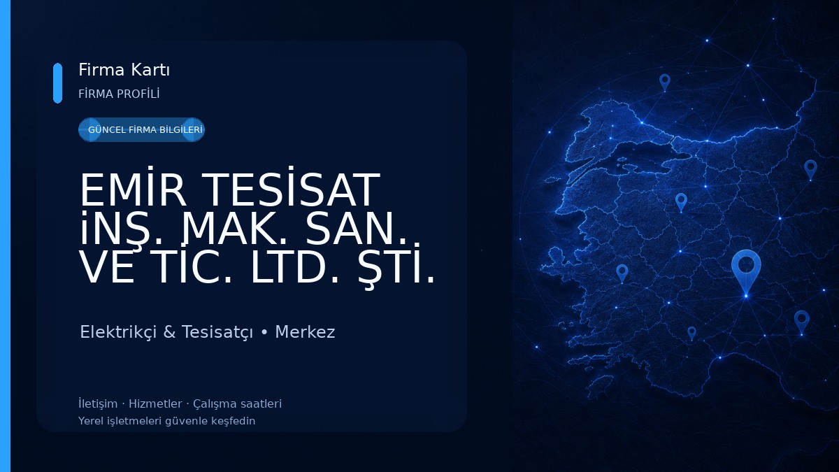 EMİR TESİSAT iNŞ. MAK. SAN. VE TİC. LTD. ŞTİ. Elektrikçi & Tesisatçı