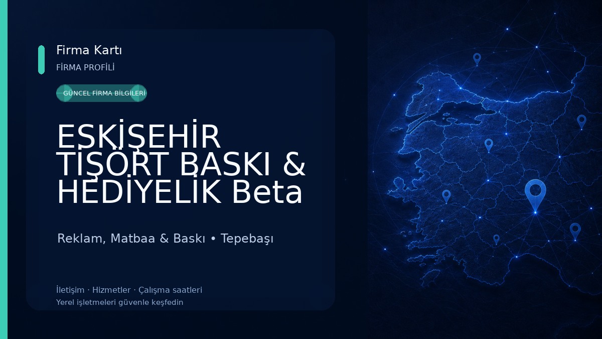 ESKİŞEHİR TİŞÖRT BASKI & HEDİYELİK Beta Reklamcılık Ve Matbaa