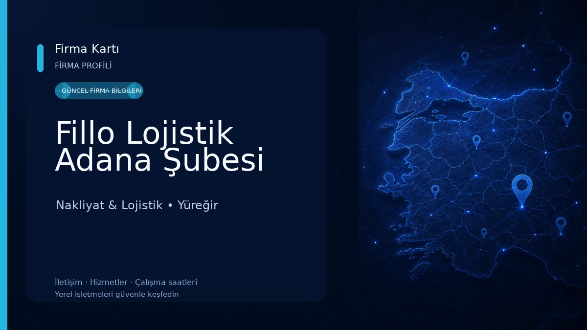 Fillo Lojistik Adana Şubesi Nakliyat & Lojistik