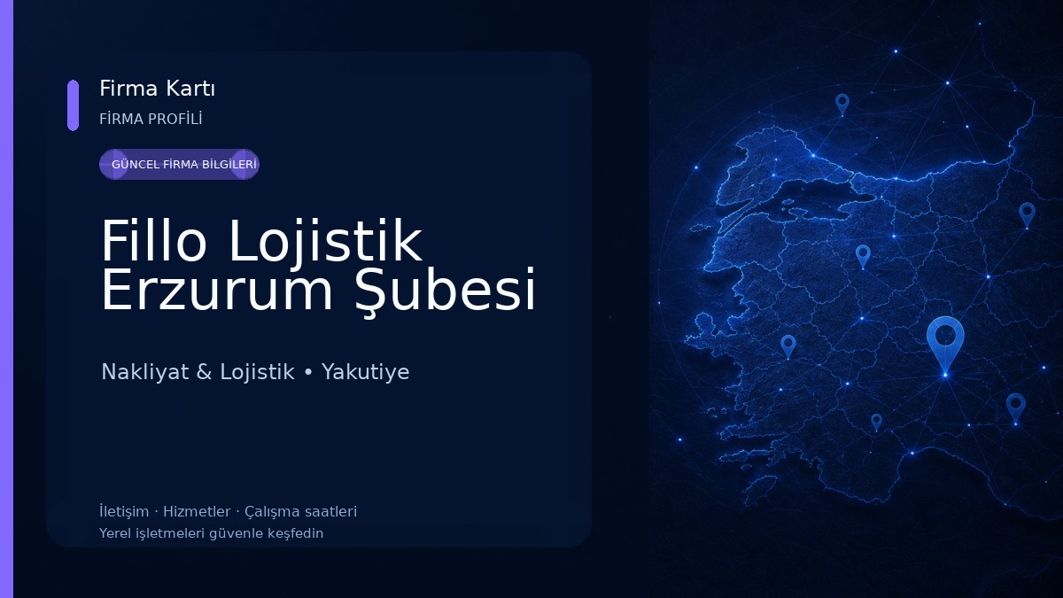 Fillo Lojistik Erzurum Şubesi Nakliyat & Lojistik