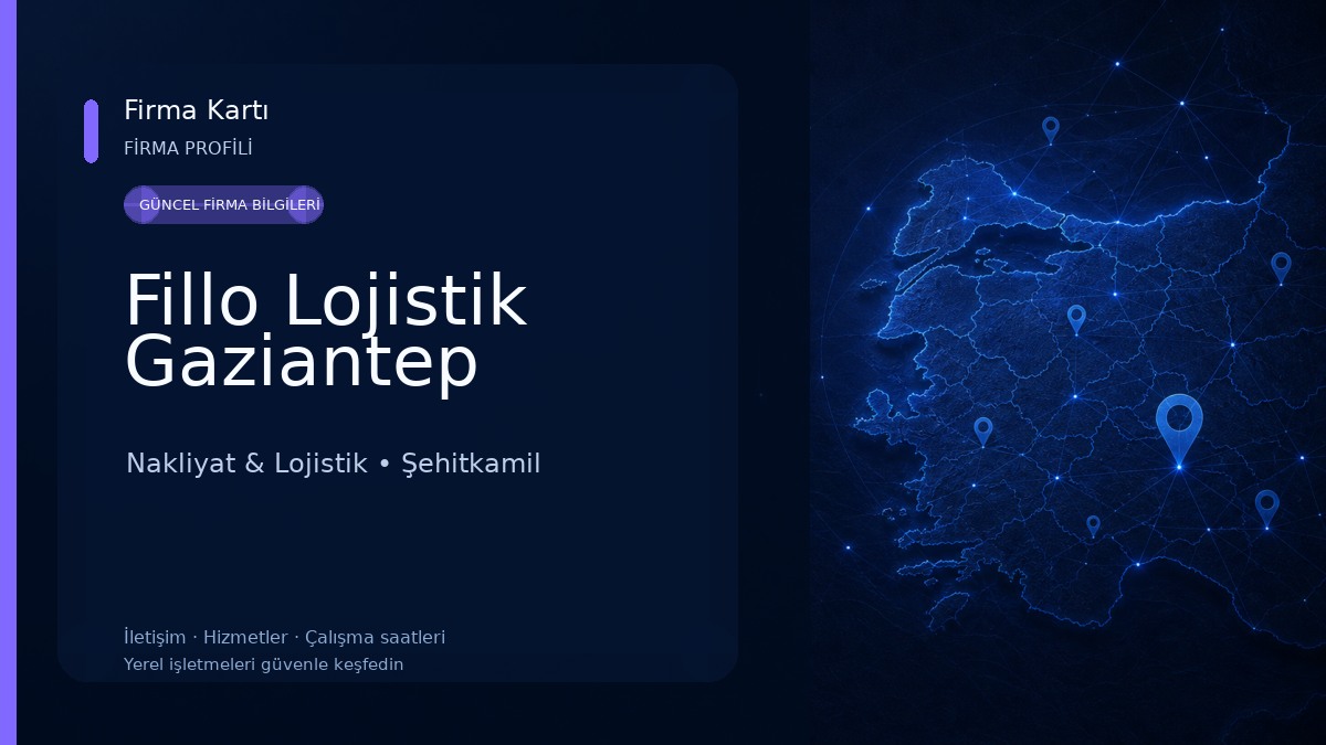 Fillo Lojistik Gaziantep Nakliyat & Lojistik