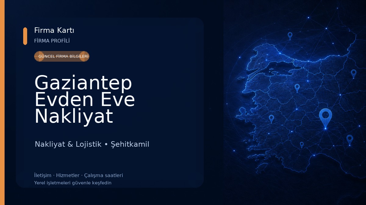 Gaziantep Evden Eve Nakliyat Nakliyat & Lojistik
