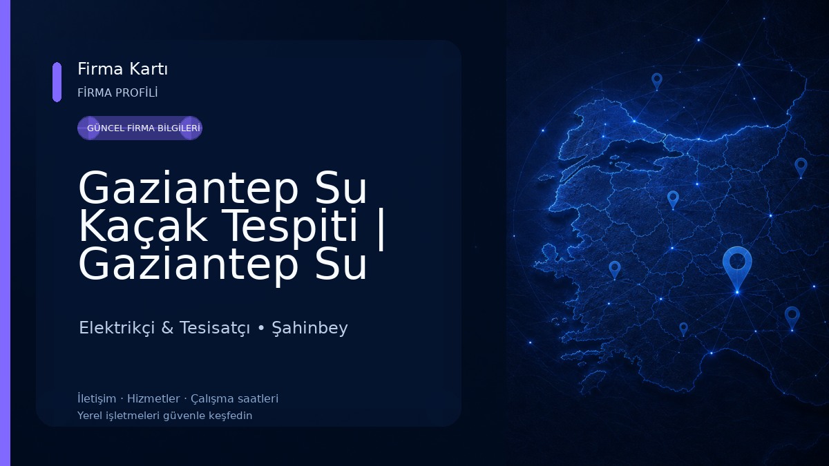 Gaziantep Su Kaçak Tespiti | Gaziantep Su Tesisatçısı | Gaziantep Tıkanık Açma Elektrikçi & Tesisatçı