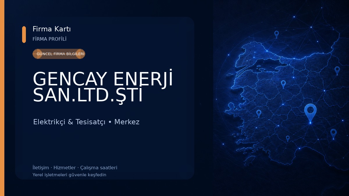 GENCAY ENERJİ SAN.LTD.ŞTİ