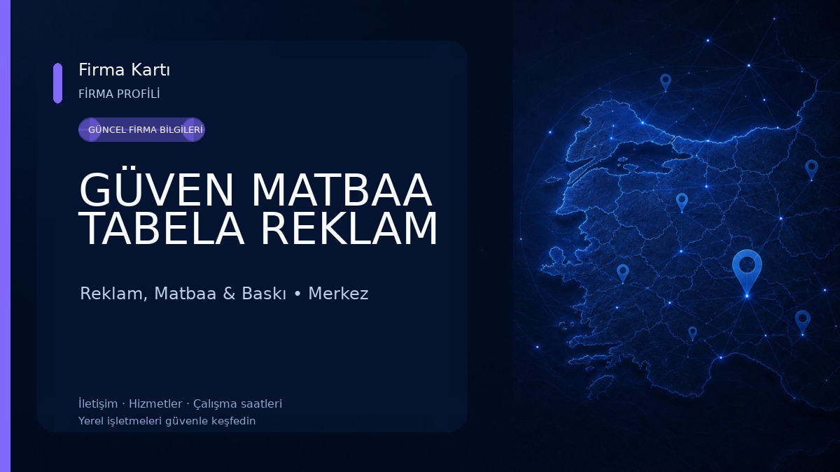 GÜVEN MATBAA TABELA REKLAM