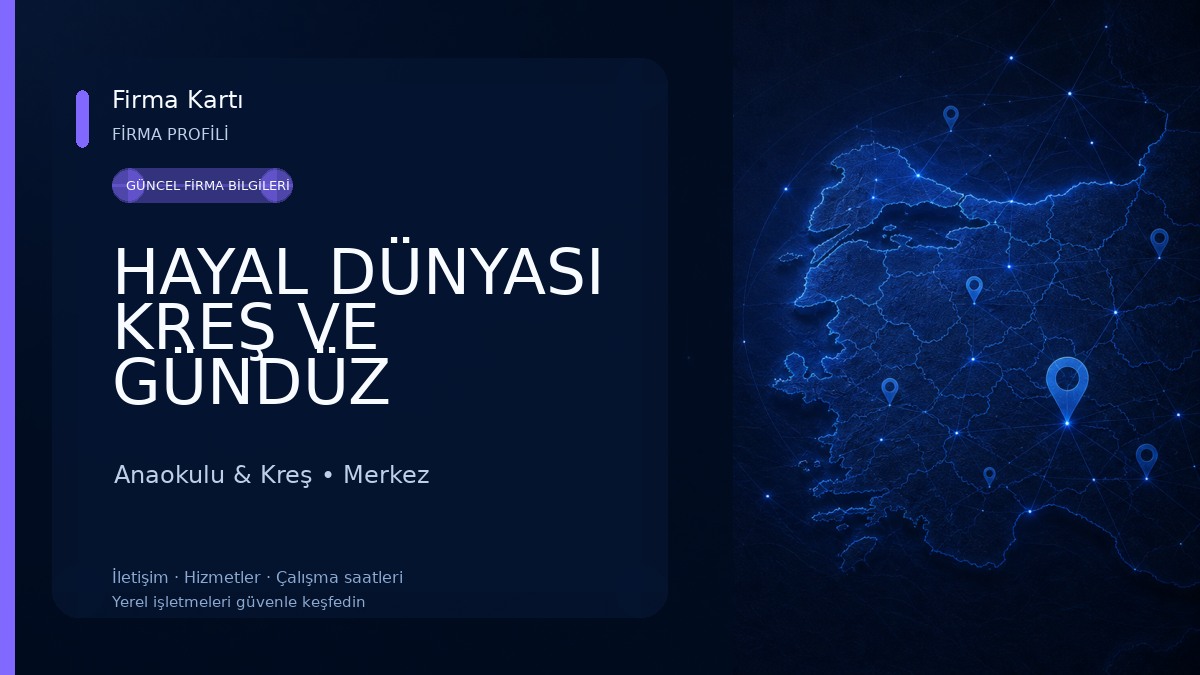 HAYAL DÜNYASI KREŞ VE GÜNDÜZ BAKIMEVİ Anaokulu & Kreş