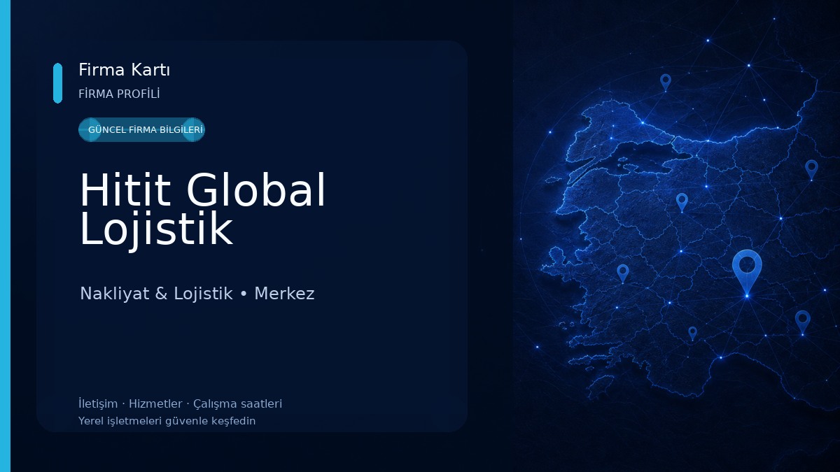 Hitit Global Lojistik Nakliyat & Lojistik