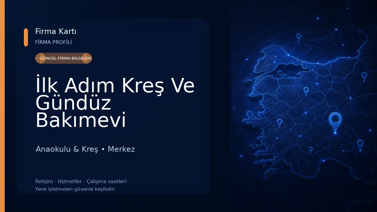 İlk Adım Kreş Ve Gündüz Bakımevi Anaokulu & Kreş