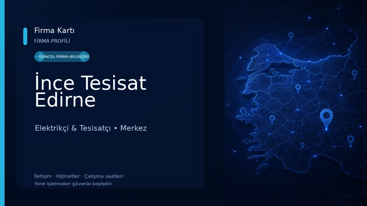 İnce Tesisat Edirne Elektrikçi & Tesisatçı
