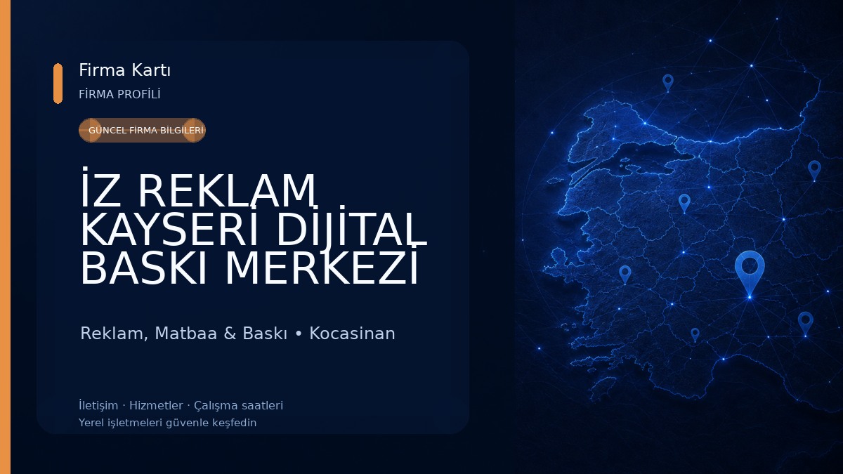 İZ REKLAM KAYSERİ DİJİTAL BASKI MERKEZİ TABELA KUTU HARF LİGHTBOX KAYSERİNİN REKLAMCISI