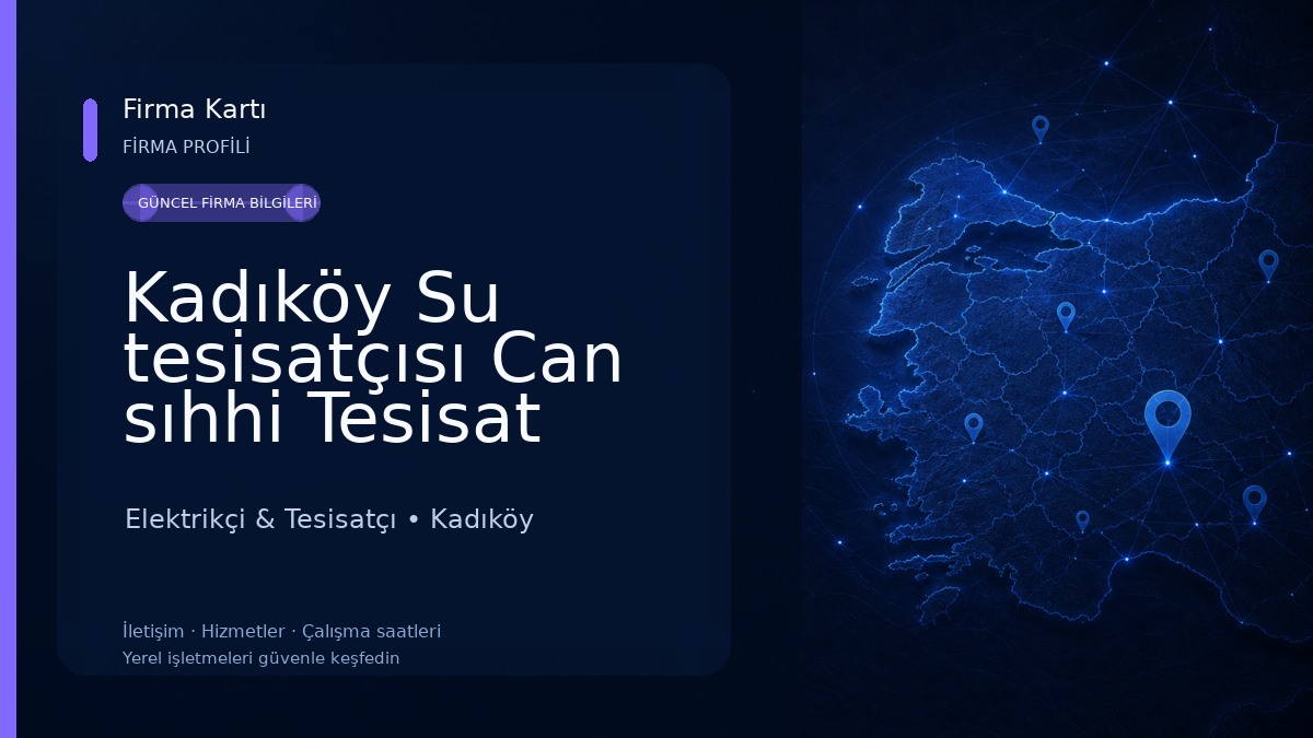 Kadıköy Su tesisatçısı Can sıhhi Tesisat Elektrikçi & Tesisatçı