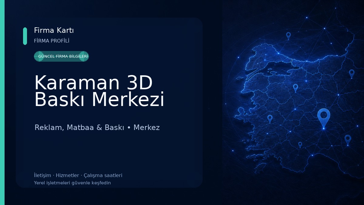 Karaman 3D Baskı Merkezi Reklam, Matbaa & Baskı
