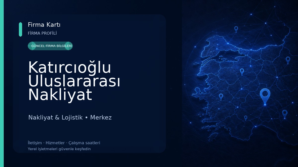 Katırcıoğlu Uluslararası Nakliyat Nakliyat & Lojistik