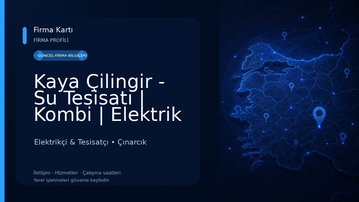Kaya Çilingir - Su Tesisatı | Kombi | Elektrik Elektrikçi & Tesisatçı