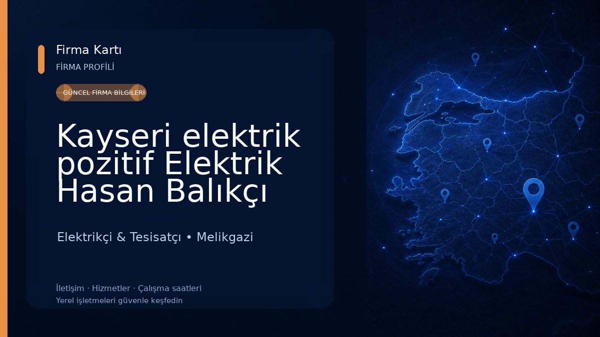 Kayseri elektrik pozitif Elektrik Hasan Balıkçı