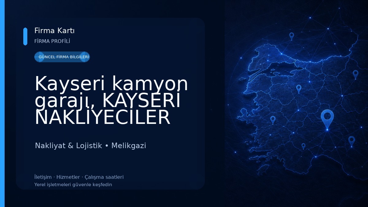 Kayseri kamyon garajı, KAYSERİ NAKLİYECİLER SİTESİ Nakliyat & Lojistik