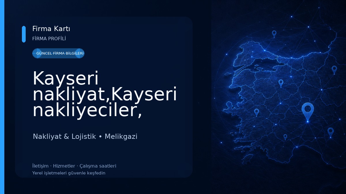 Kayseri nakliyat,Kayseri nakliyeciler, şehirler arası nakliyat,Ünsal nakliyat Nakliyat & Lojistik