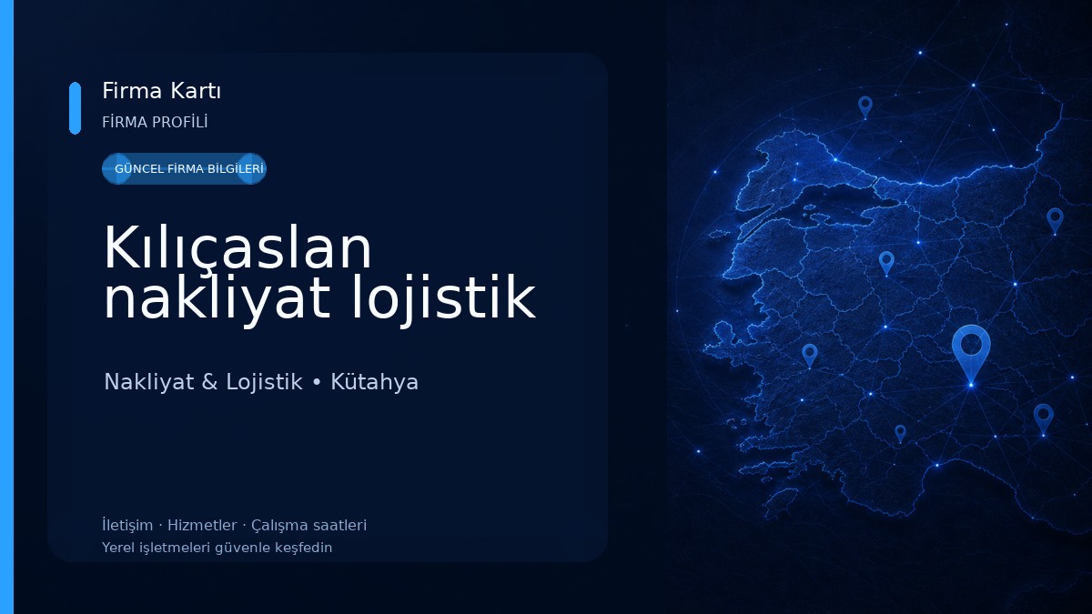 Kılıçaslan nakliyat lojistik Nakliyat & Lojistik