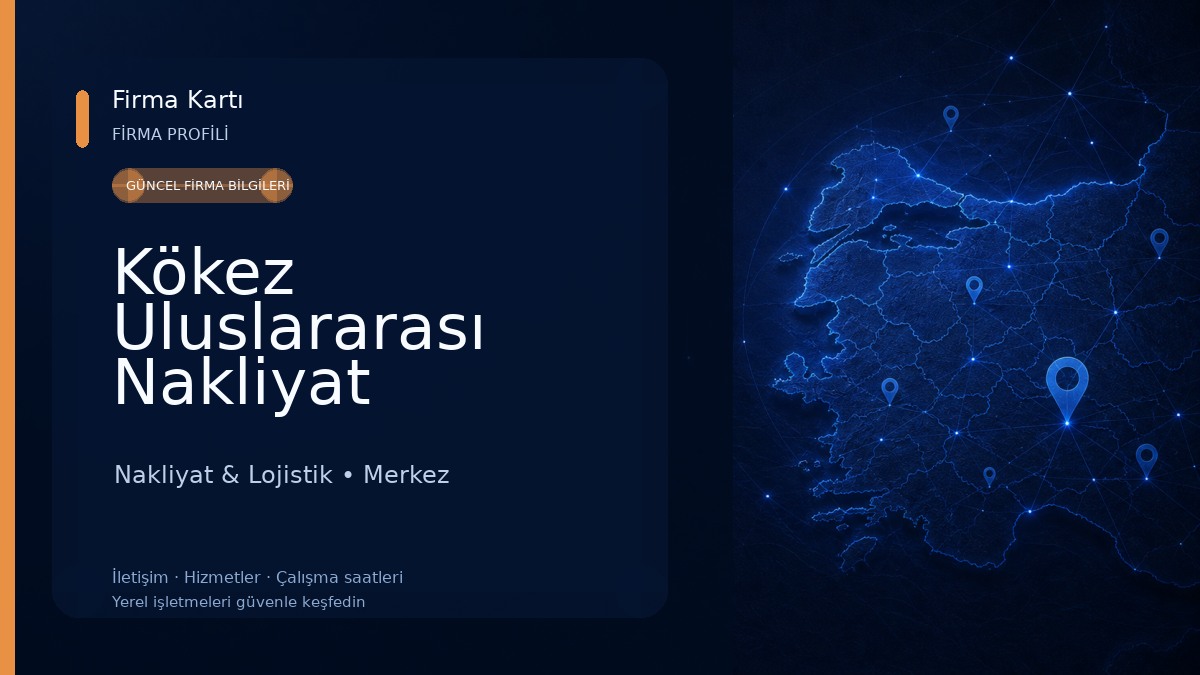 Kökez Uluslararası Nakliyat Nakliyat & Lojistik
