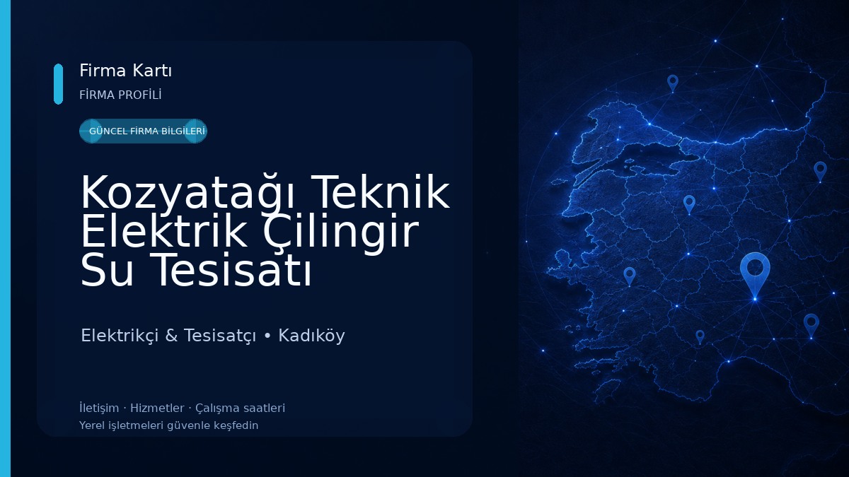 Kozyatağı Teknik Elektrik Çilingir Su Tesisatı Anahtar Elektrikçi & Tesisatçı