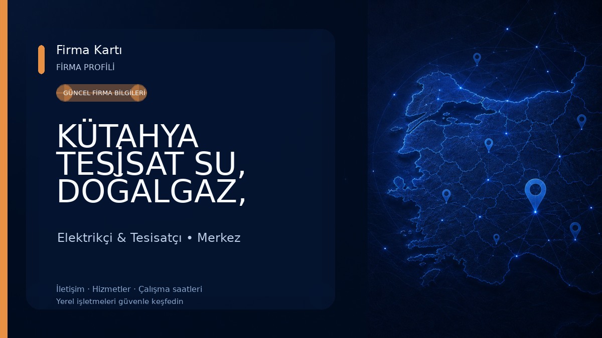KÜTAHYA TESİSAT SU, DOĞALGAZ, PETEK TEMIZLIGI,ARIZA VE BAKIM