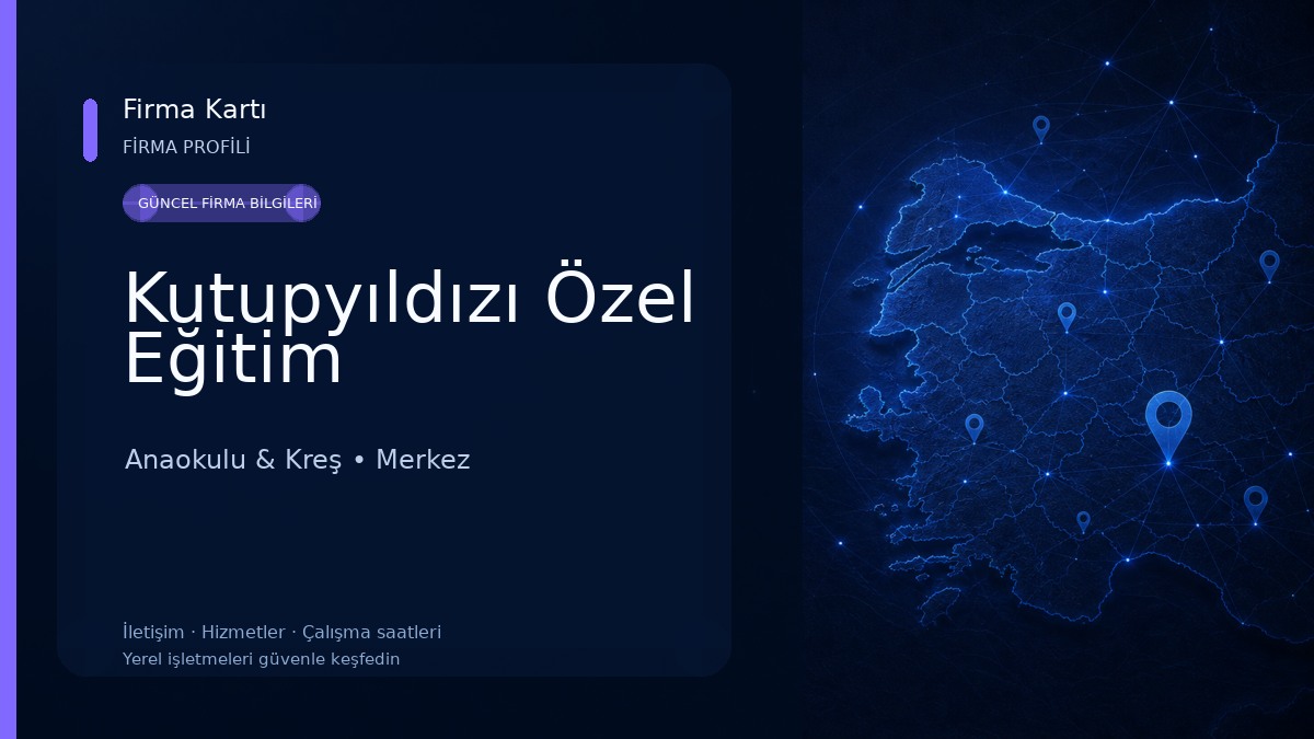 Kutupyıldızı Özel Eğitim Anaokulu & Kreş