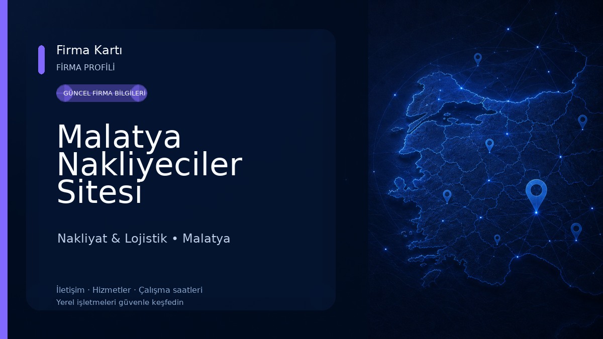 Malatya Nakliyeciler Sitesi Nakliyat & Lojistik