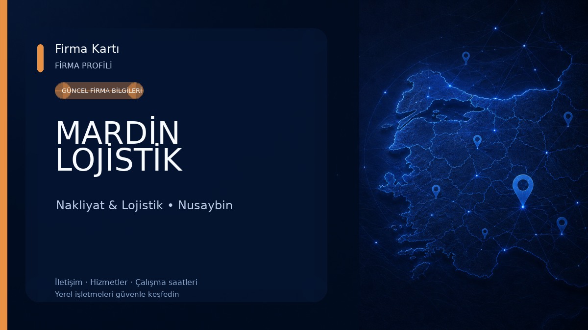 MARDİN LOJİSTİK Nakliyat & Lojistik