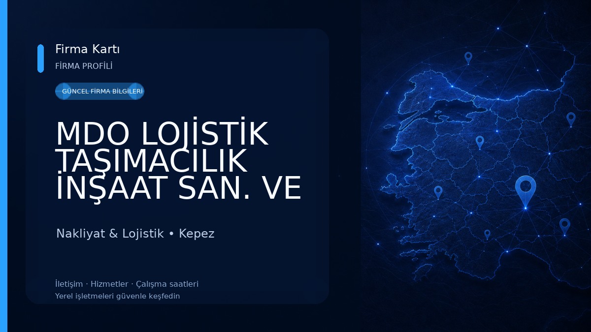 MDO LOJİSTİK TAŞIMACILIK İNŞAAT SAN. VE TİC.LTD. ŞTİ Nakliyat & Lojistik