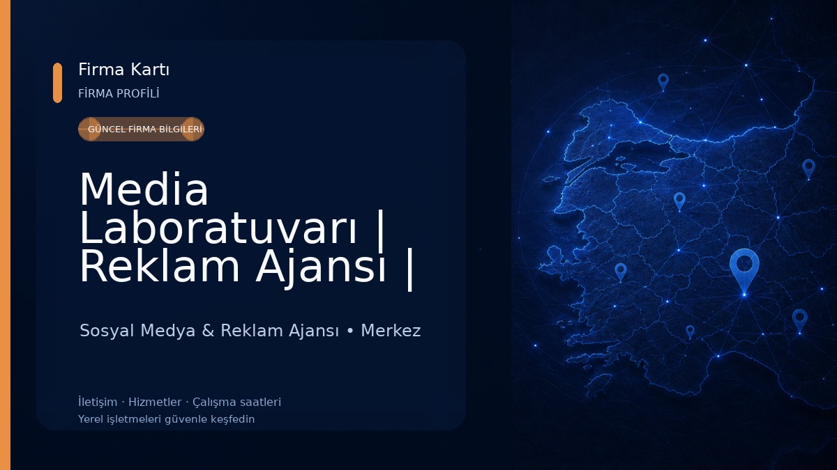 Media Laboratuvarı | Reklam Ajansı | Yazılım | Dijitalleşme Sosyal Medya & Reklam Ajansı