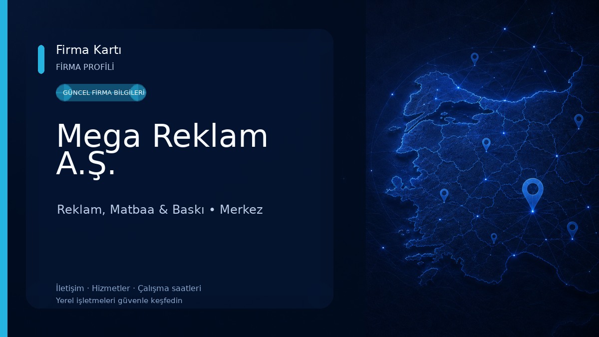 Mega Reklam A.Ş. Reklam, Matbaa & Baskı