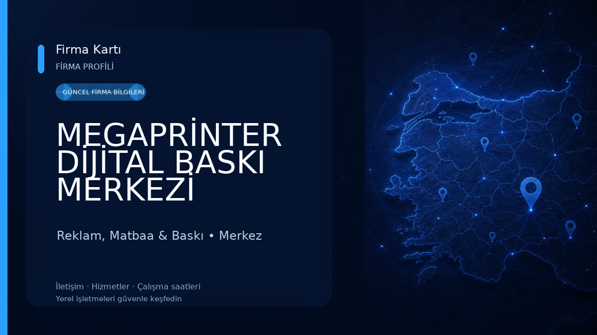 MEGAPRİNTER DİJİTAL BASKI MERKEZİ Reklam, Matbaa & Baskı