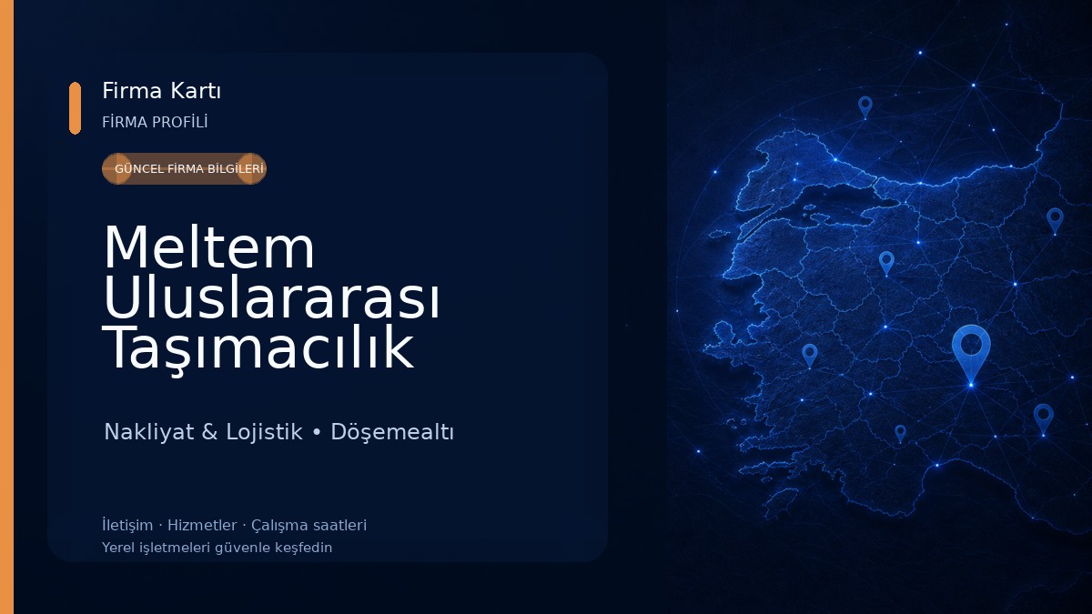 Meltem Uluslararası Taşımacılık Nakliyat & Lojistik