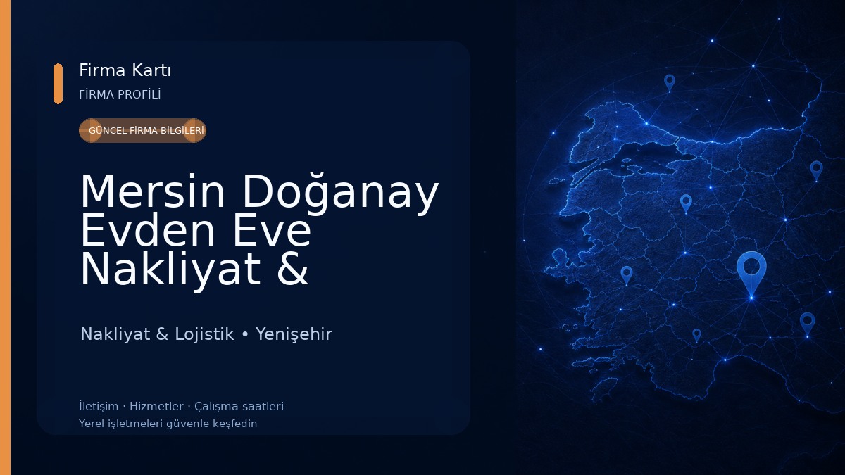 Mersin Doğanay Evden Eve Nakliyat & Depolama Nakliyat & Lojistik