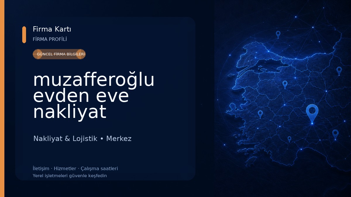 muzafferoğlu evden eve nakliyat Nakliyat & Lojistik