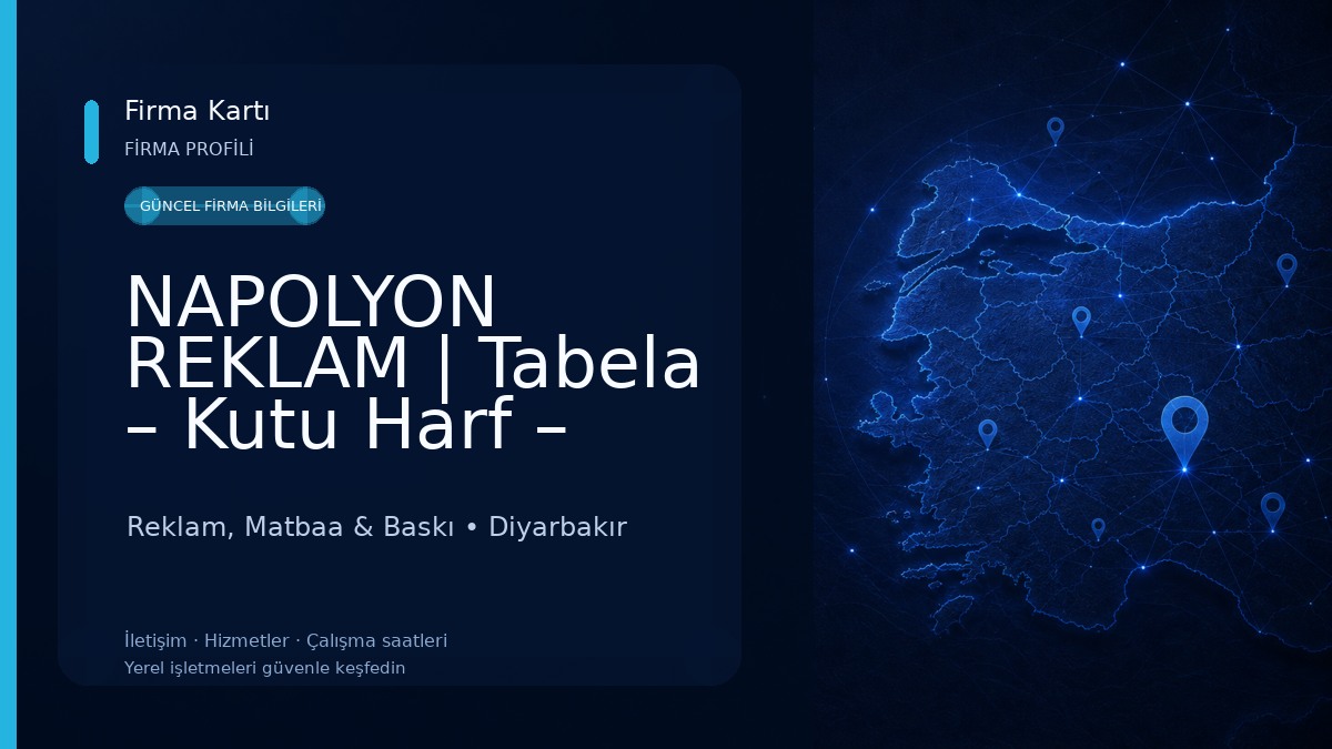 NAPOLYON REKLAM | Tabela – Kutu Harf – Dijital Baskı – Matbaa - Diyarbakır reklam-diyarbakır tabela Reklam, Matbaa & Baskı