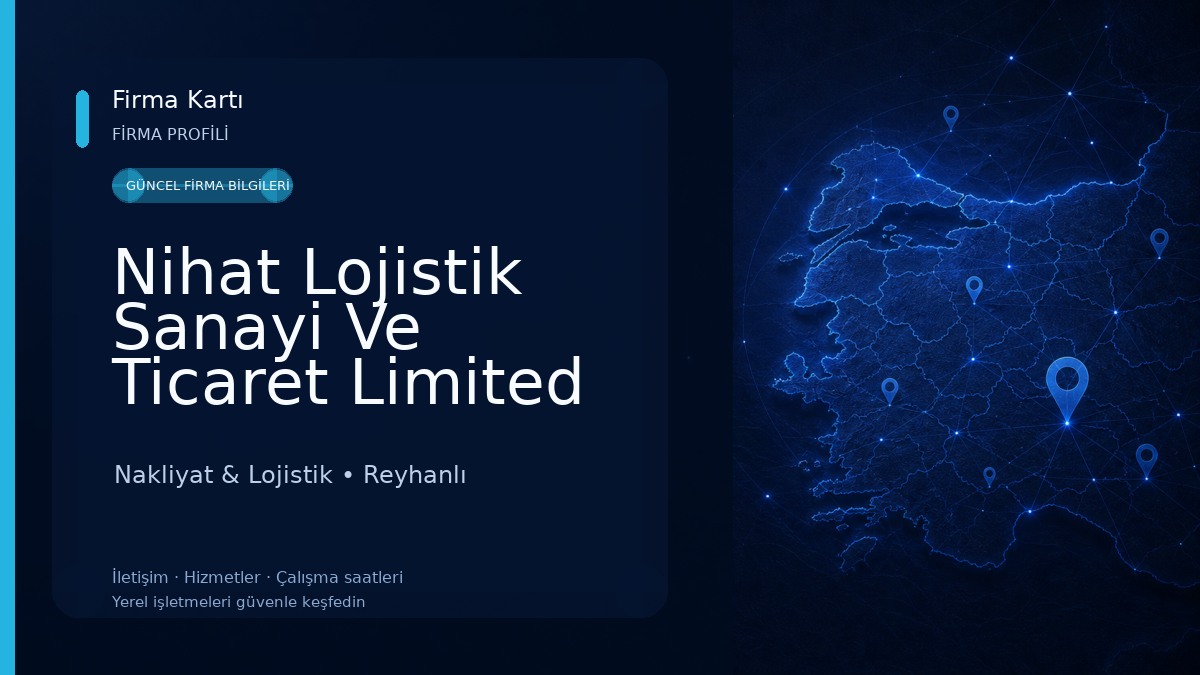 Nihat Lojistik Sanayi Ve Ticaret Limited Şirketi