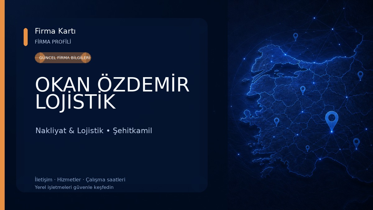 OKAN ÖZDEMİR LOJİSTİK Nakliyat & Lojistik