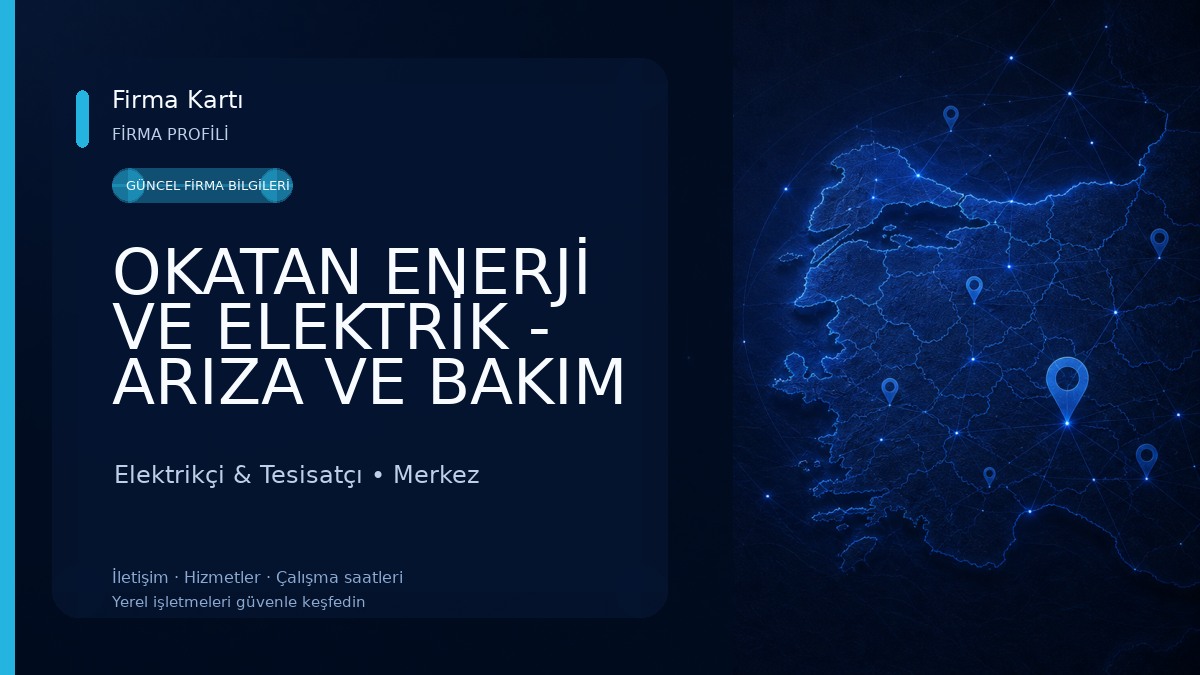 OKATAN ENERJİ VE ELEKTRİK - ARIZA VE BAKIM ONARIM KIRIKKALE Elektrikçi & Tesisatçı
