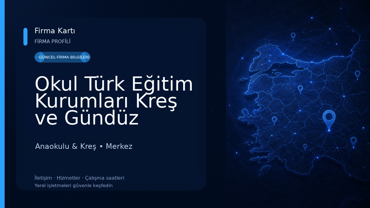 Okul Türk Eğitim Kurumları Kreş ve Gündüz Bakımevi