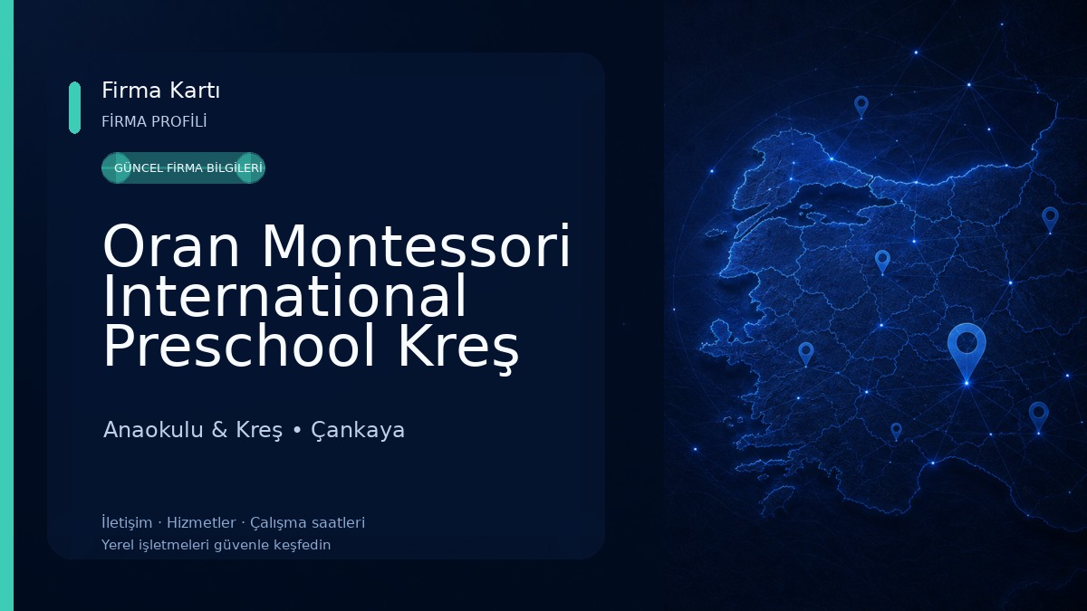 Oran Montessori International Preschool Kreş ve Gündüz Bakımevi - Oran/Çankaya Şubesi