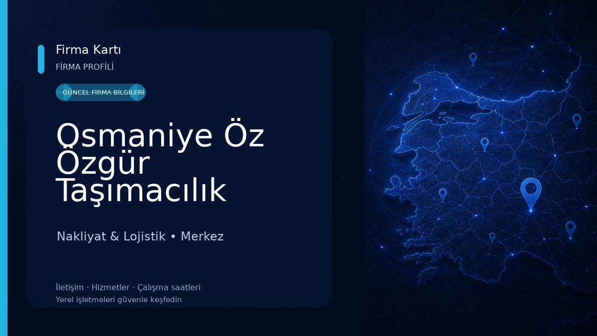 Osmaniye Öz Özgür Taşımacılık
