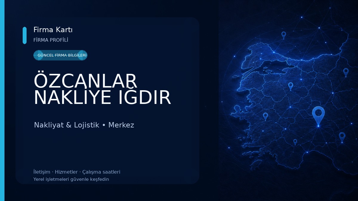 ÖZCANLAR NAKLİYE IĞDIR
