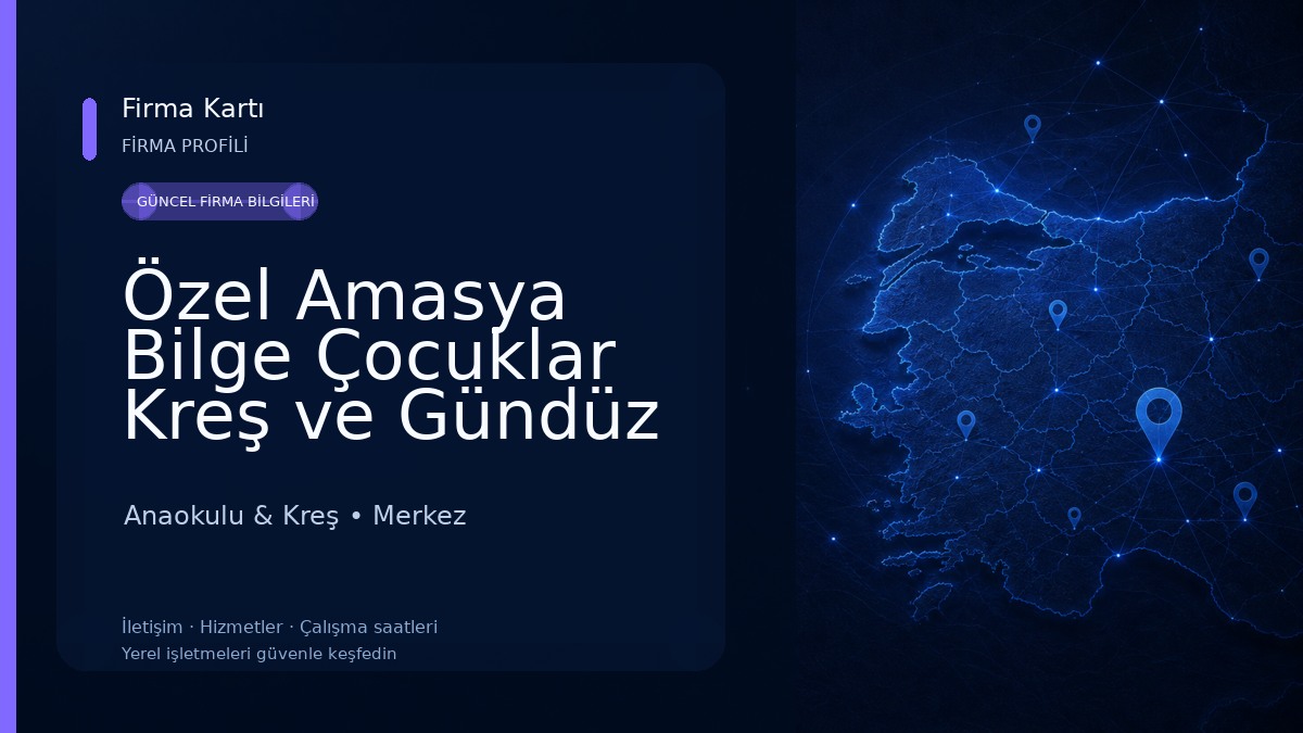 Özel Amasya Bilge Çocuklar Kreş ve Gündüz Bakım Evi