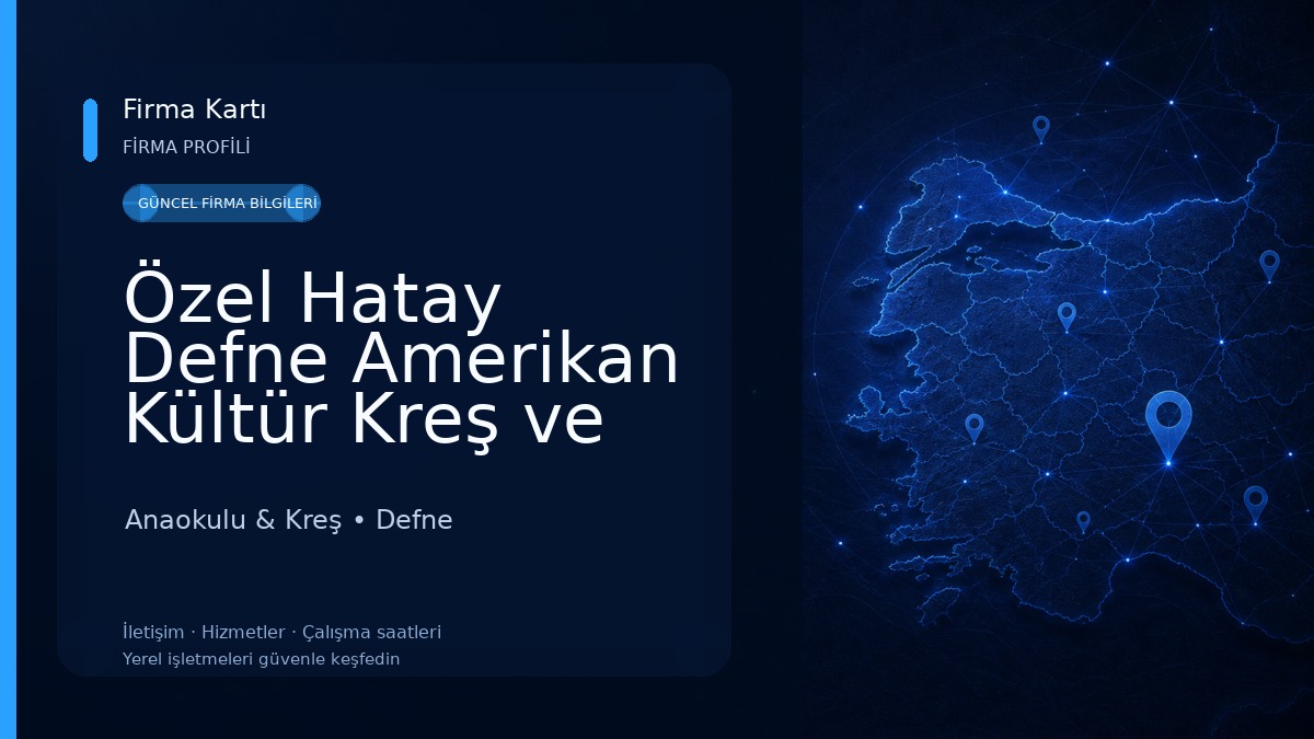 Özel Hatay Defne Amerikan Kültür Kreş ve Gündüz Bakımevi AKD KİDS Anaokulu & Kreş