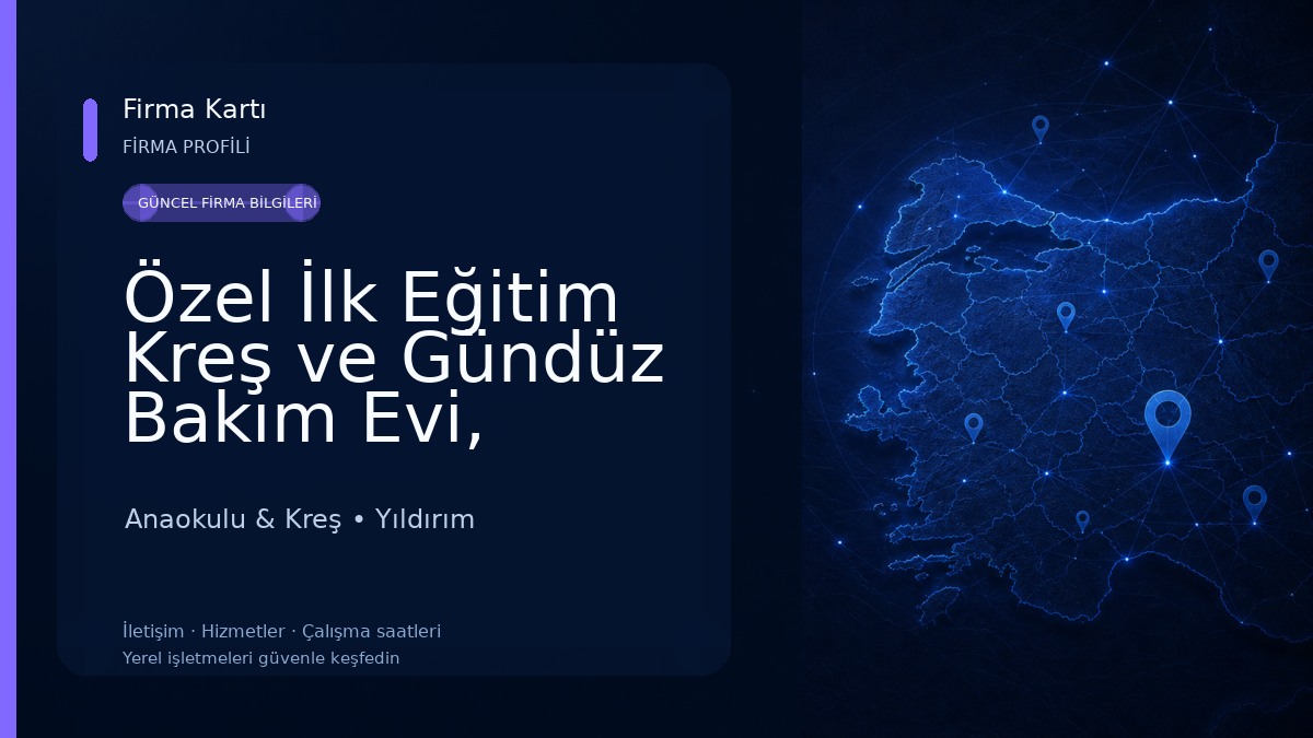 Özel İlk Eğitim Kreş ve Gündüz Bakım Evi, Bursa Yıldırım Anaokulu & Kreş