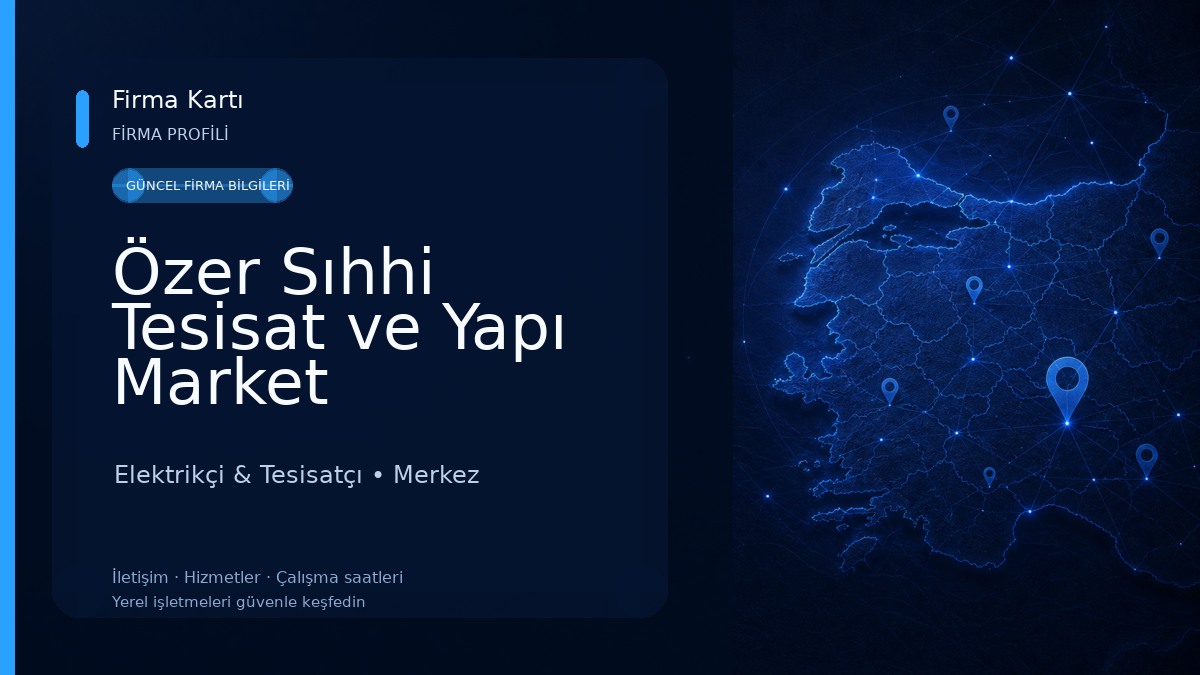 Özer Sıhhi Tesisat ve Yapı Market Elektrikçi & Tesisatçı