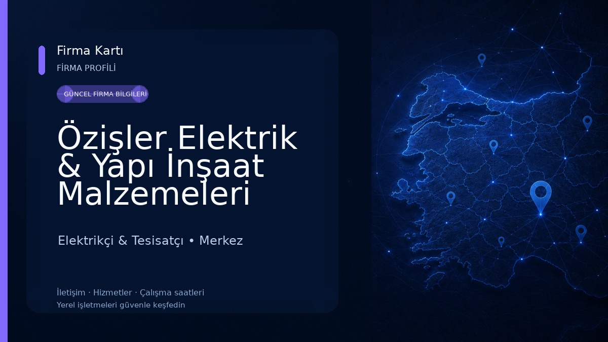 Özişler Elektrik & Yapı İnşaat Malzemeleri LTD.ŞTİ Elektrikçi & Tesisatçı