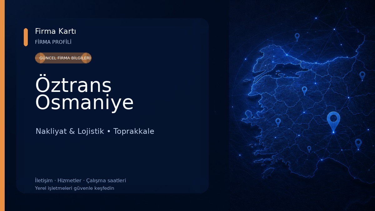 Öztrans Osmaniye Nakliyat & Lojistik