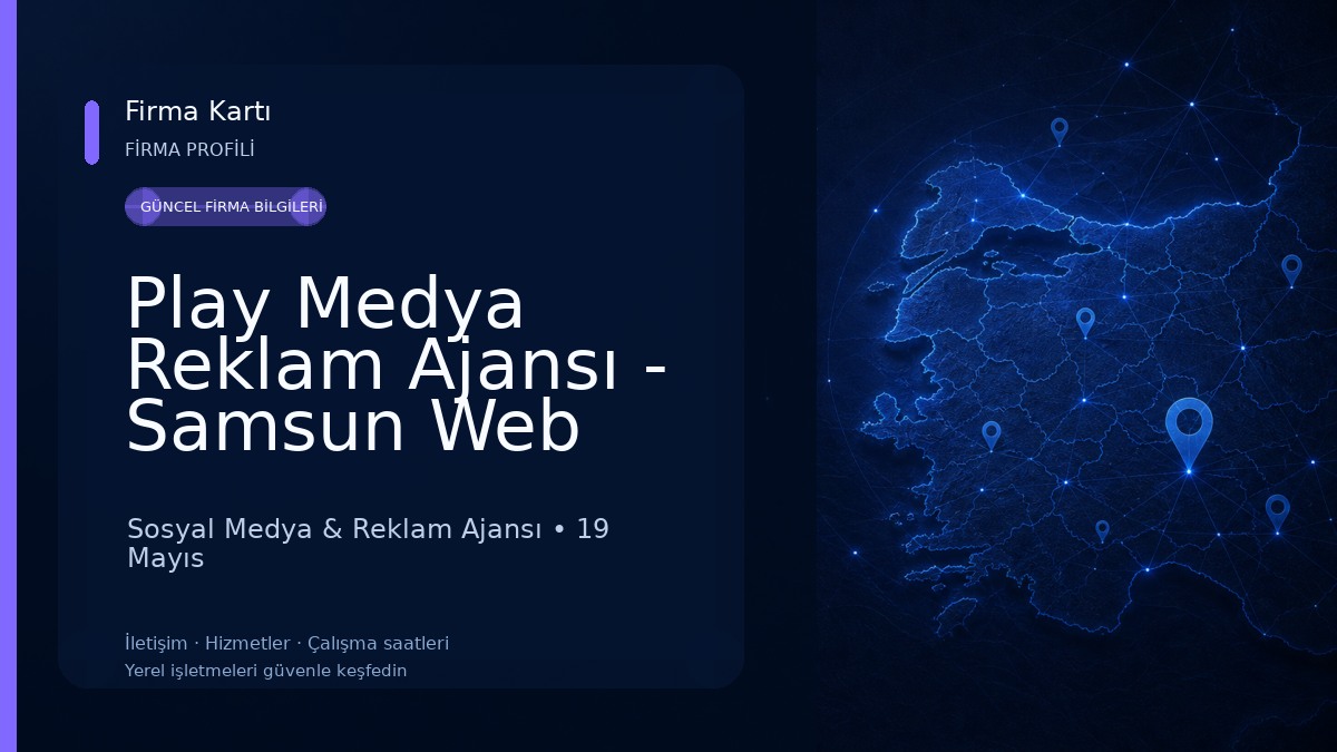 Play Medya Reklam Ajansı - Samsun Web Tasarım ve Samsun Reklam Ajansı Hizmetleri Sosyal Medya & Reklam Ajansı